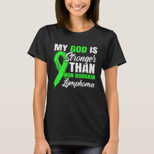 私の神は非ホジキンリンパ腫意識より強い Tシャツ