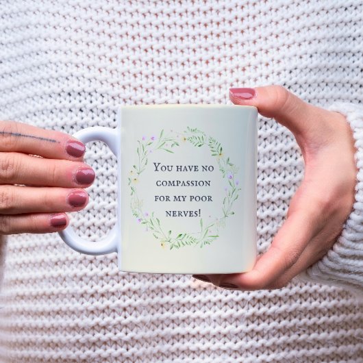 私の神経を哀れんでくれない！フローラ コーヒーマグカップ