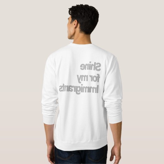 私の移民のための移民または輝やきの粉砕 スウェットシャツ (裏面フル)