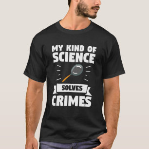 私の種類の科学は犯罪を解決する探偵投資 Tシャツ