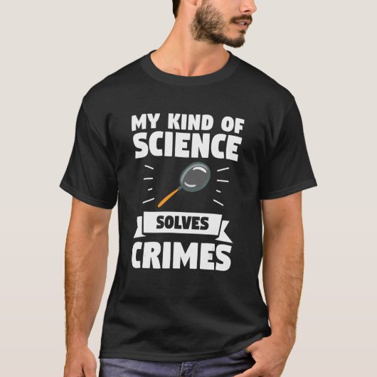 私の種類の科学は犯罪を解決する探偵投資 Tシャツ (正面)