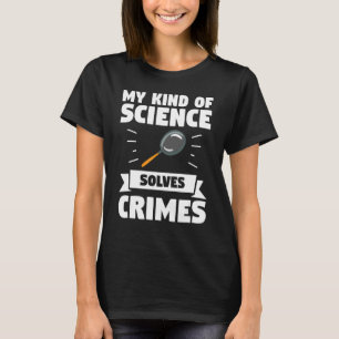 私の種類の科学は犯罪を解決する探偵投資 Tシャツ