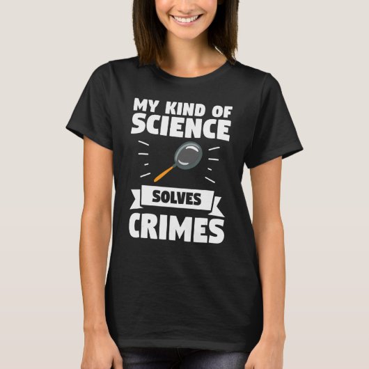 私の種類の科学は犯罪を解決する探偵投資 Tシャツ (正面)