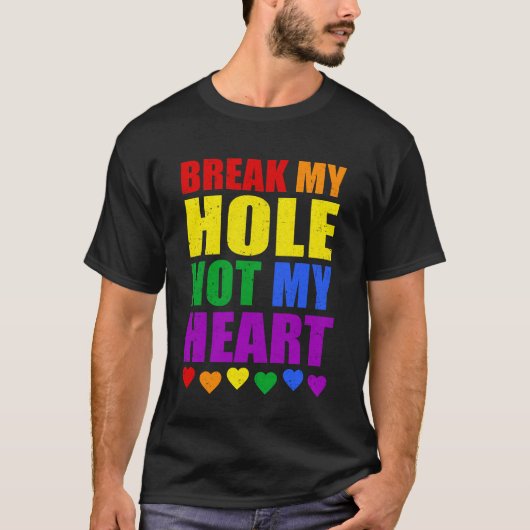 私の穴ではなく私のハートおもしろいゲイプライドLGBTQ Tシャツ (正面)