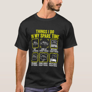 私の空き時間で行うことピックアップトラックの運転手 Tシャツ