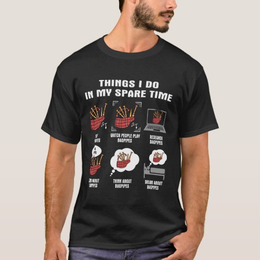 私の空き時間で行う6つのことBagpipes Player Tシャツ (正面)