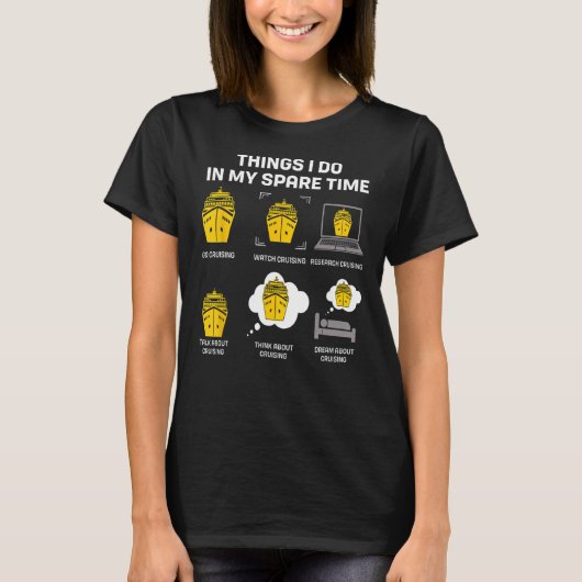 私の空き時間のクルージング船クルーズで行うこと Tシャツ (正面)