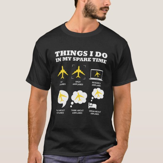私の空き時間航空で私が行う飛行機 Tシャツ (正面)