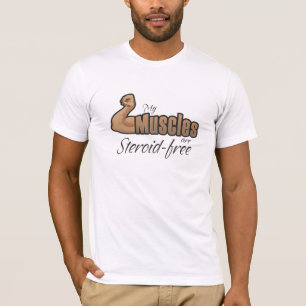 私の筋肉はステロイドを含まない Tシャツ