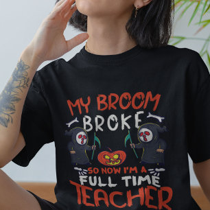 私の箒が壊れたので今はフルタイムの先生 Tシャツ