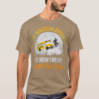 私の箒が壊れたので、私はスクールバスを運転する1 Tシャツ