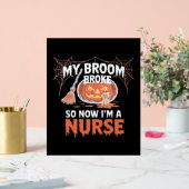 私の箒が壊れたので、私はナース面白いハロウィーン アクリルサイン (ウェディング)