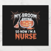 私の箒が壊れたので、私はナース面白いハロウィーン スパークリングワインラベル (シングルラベル)