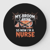 私の箒が壊れたので、私はナース面白いハロウィーン ラージ壁時計 (正面)