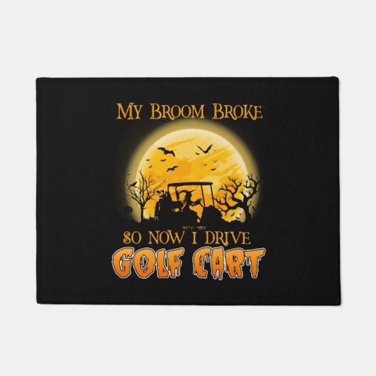 私の箒が壊れて今、私はゴルフカートを運転する ドアマット (正面)