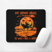 私の箒が壊れて今、私は馬の魔女に乗って マウスパッド (マウス)