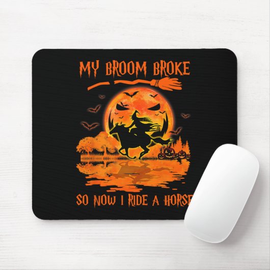 私の箒が壊れて今、私は馬の魔女に乗って マウスパッド (マウス)