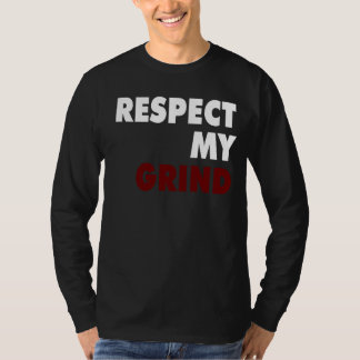 私の粉砕を尊重して下さい Tシャツ