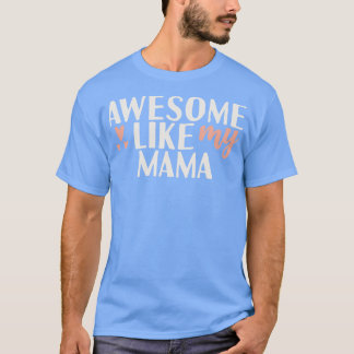 私の素晴らしママのように Tシャツ