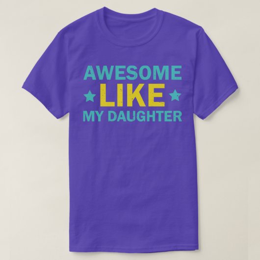 私の素晴らし娘のように母の父の日の贈り物4 Tシャツ (デザイン正面)