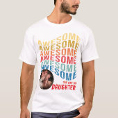 私の素晴らし娘のベビー生まれたばかりのパパ母と同じように Tシャツ (正面)