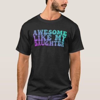 私の素晴らし娘の親の日の父のようおもしろい Tシャツ