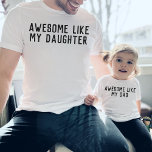 私の素晴らし娘や息子のおもしろい父の日のように Tシャツ<br><div class="desc">"素晴らしLIKE MY DAUGHTER"シンプル父親の日、誕生日モダン、またはクリスマスのためのあなたのパパのための完璧な贈り物"に変更することができるカスタマイズ可能なデザインおもしろい。私のコレクション「素晴らしパパと私のデザイン」の中で一致する"likeパパ"シャツを見つける。</div>