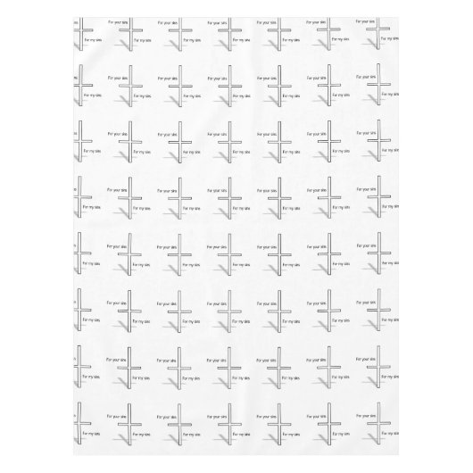 私の罪のあなたの罪のため テーブルクロス (正面)