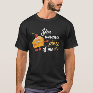 私の美味しいケーキパイを食べたいの? Tシャツ