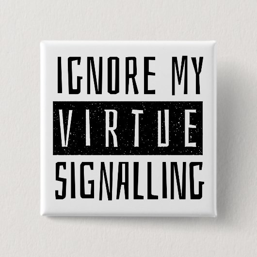 私の美徳のシグナリングを無視する 缶バッジ (正面)