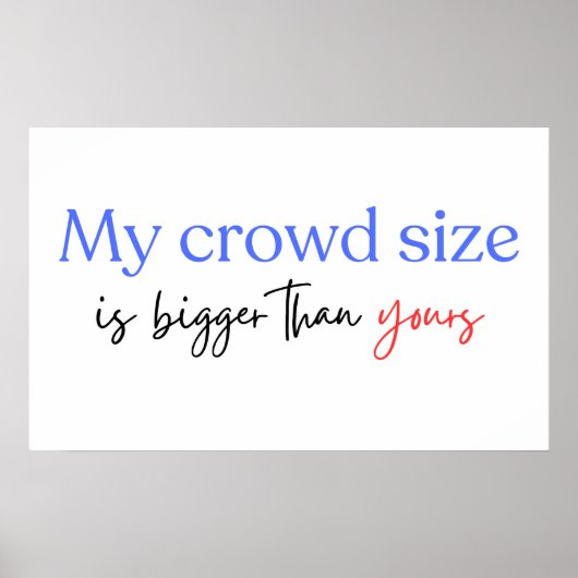 私の群衆のサイズはあなたのハリス・ウォルズよりも大きい ポスター (正面)