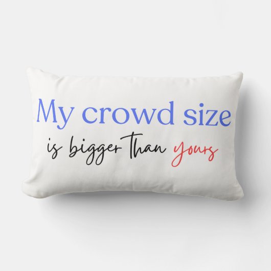 私の群衆のサイズはあなたのハリス・ウォルズよりも大きい ランバークッション (正面)