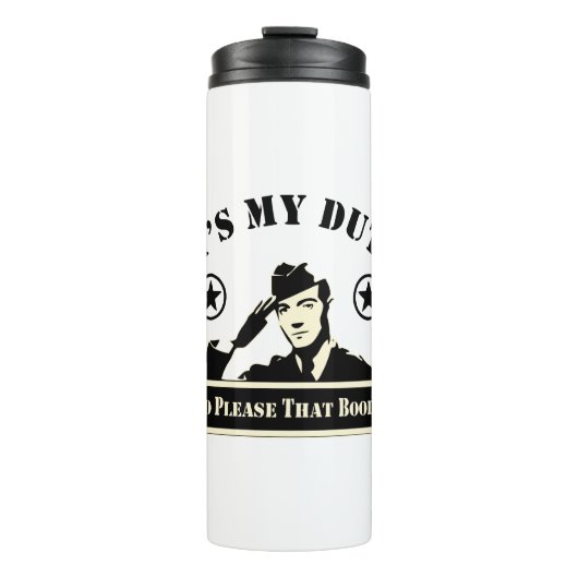 私の義務は、そのブーティ軍隊# タンブラー (正面)