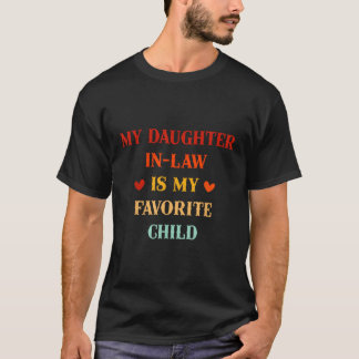 私の義理の娘は私のお気に入りのパパMoの子だ Tシャツ
