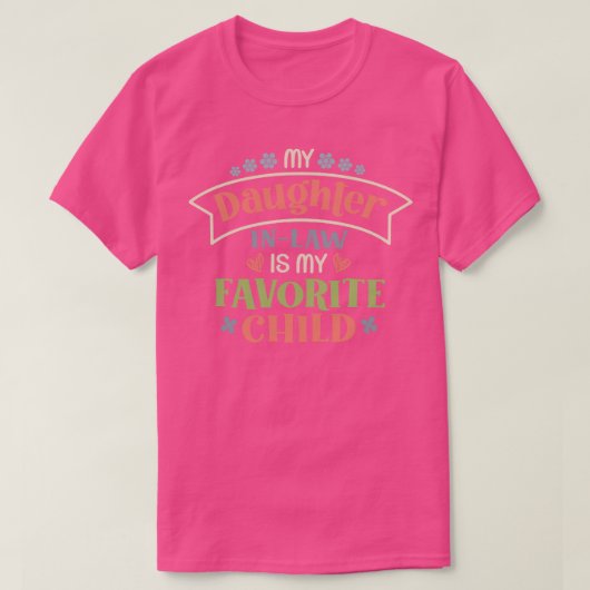 私の義理の娘は私のお気に入りの子供1 Tシャツ (デザイン正面)