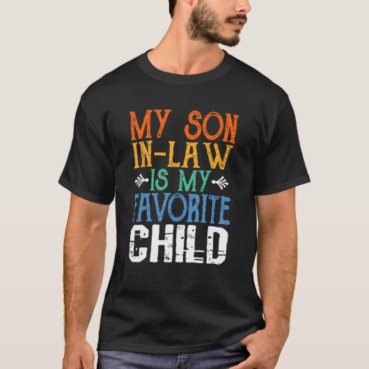 私の義理の息子は私のお気に入りの子供だおもしろい – 母 Tシャツ (正面)