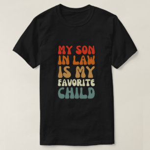 私の義理の息子は私のお気に入りの子供だ – おもしろい家族 Tシャツ
