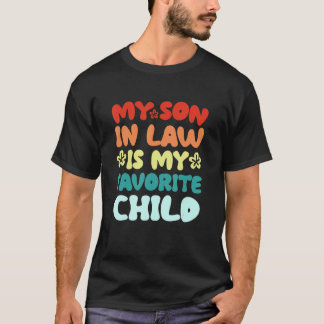 私の義理の息子は私の子お気に入りのの母の父8 Tシャツ