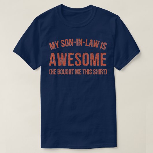 私の義理の息子は素晴らしおもしろい Tシャツ (デザイン正面)