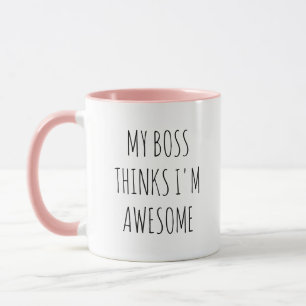 私の考えボスは私は素晴らし- Officeユーモア引用文 マグカップ