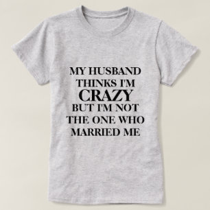 私の考え夫熱狂するは Tシャツ