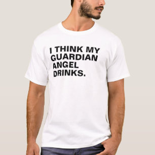 私の考え守護天使は飲む Tシャツ