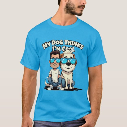 私の考え犬はおもしろい犬クール恋人Tシャツ Tシャツ (正面)