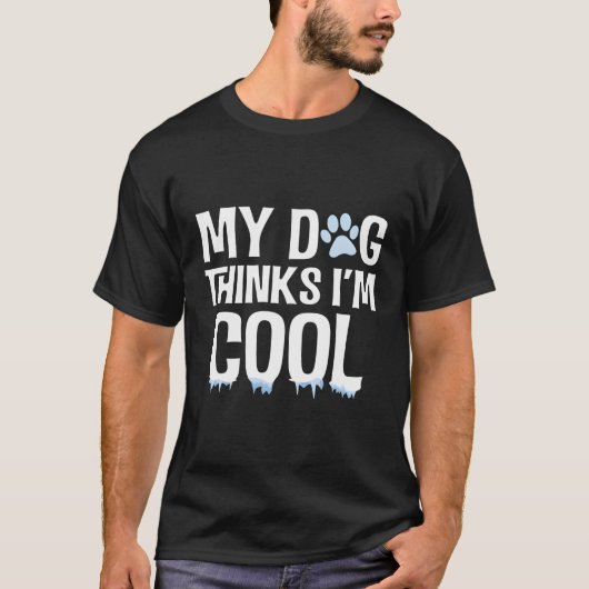 私の考え犬はクール犬おもしろい好きだ Tシャツ (正面)