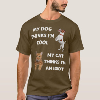 私の考え犬は私のクール猫で考えは馬鹿だ Tシャツ