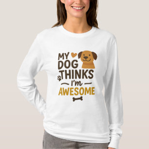 私の考え犬は素晴らし Tシャツ