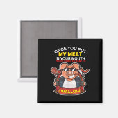 私の肉を口に入れたらスワたい マグネット (正面/裏面)