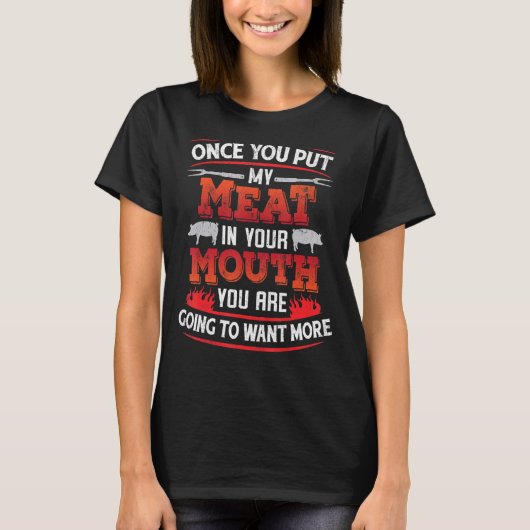 私の肉を口に入れたら Tシャツ (正面)