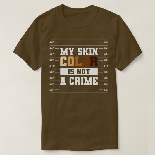 私の肌の色は犯罪ギフトではない Tシャツ (デザイン正面)