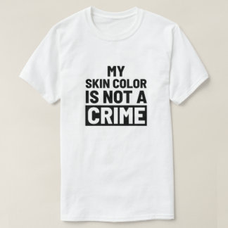 私の肌の色は罪ではない Tシャツ